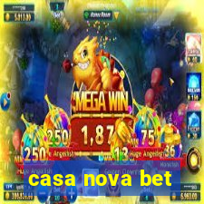 casa nova bet